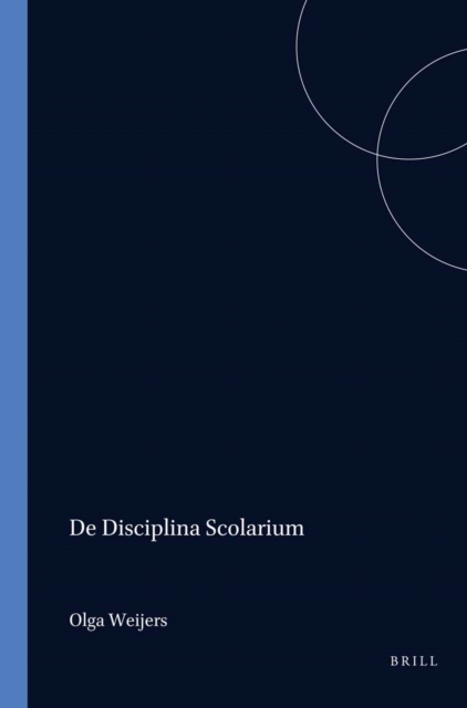 De Disciplina Scolarium. Edition critique, introduction et notes par O. Weijers