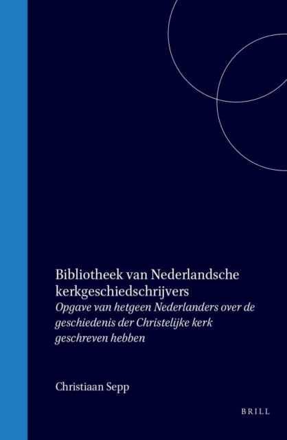 Bibliotheek van Nederlandsche kerkgeschiedschrijvers