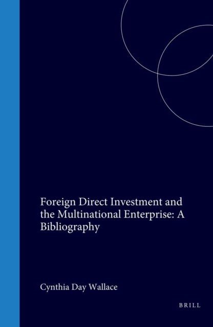 Foreign Direct Investment and the Multinational Enterprise: A Bibliography