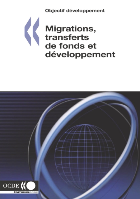 Objectif developpement Migrations, transferts de fonds et developpement