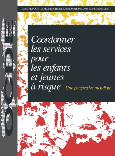 Coordonner les services pour les enfants et jeunes a risque Une perspective mondiale