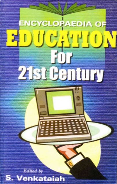 Encyclopaedia of Education For 21st Century (Higher Education)