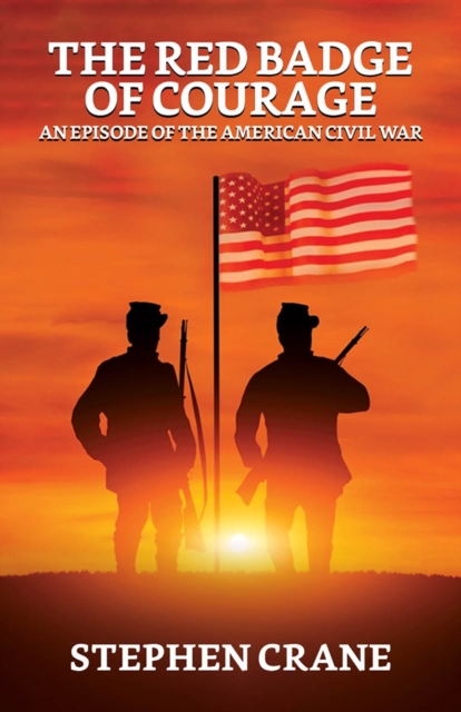 Red Badge of Courage: An Episode of the American Civil War