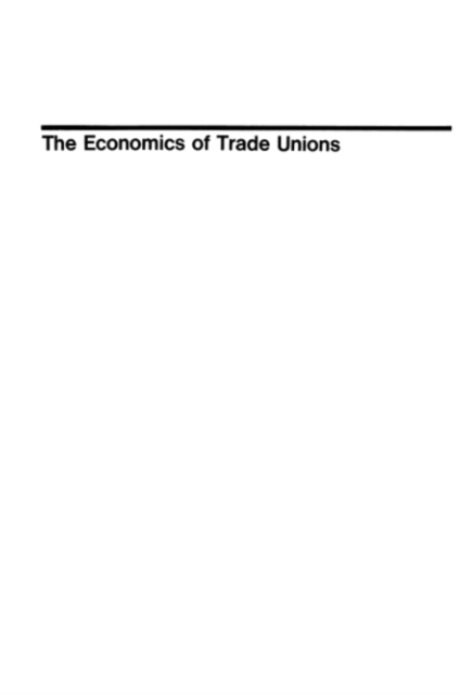 Economics of Trade Unions: New Directions