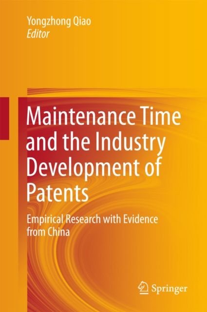 Maintenance Time and the Industry Development of Patents