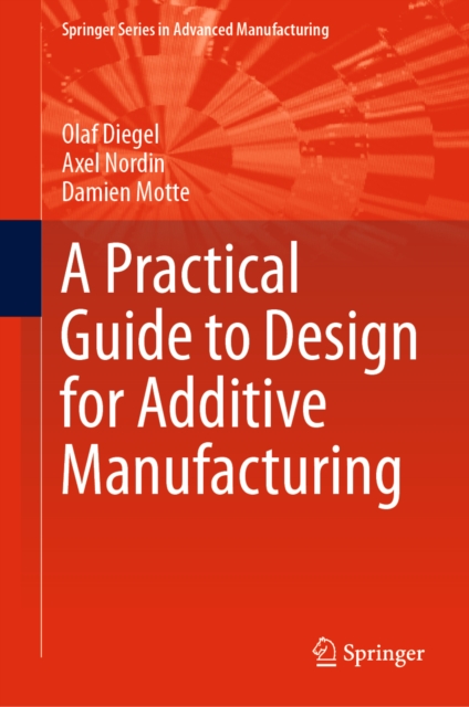 Practical Guide to Design for Additive Manufacturing