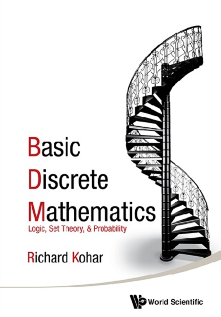 Basic Discrete Mathematics: Logic, Set Theory, And Probability