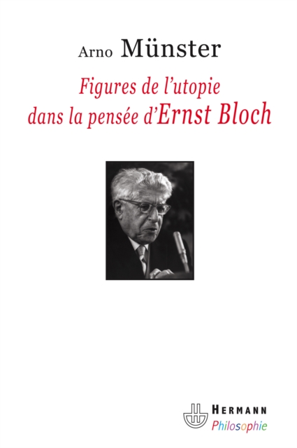 Figures de l'utopie dans la pensée d'Ernst Bloch