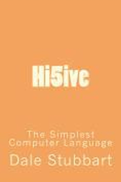 Hi5ive: The Simplest Computer Language