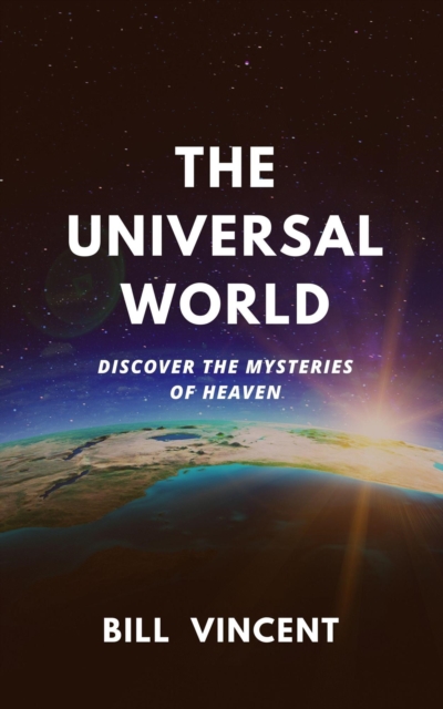 Universal World: Discover the Mysteries of Heaven