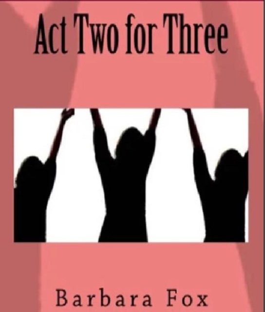 Act Two For Three
