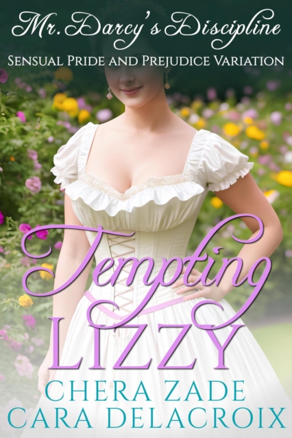Tempting Lizzy: Mr. Darcy's Discipline