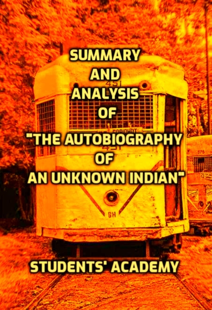 Summary and Analysis of &quote;The Autobiography of an Unknown Indian&quote;