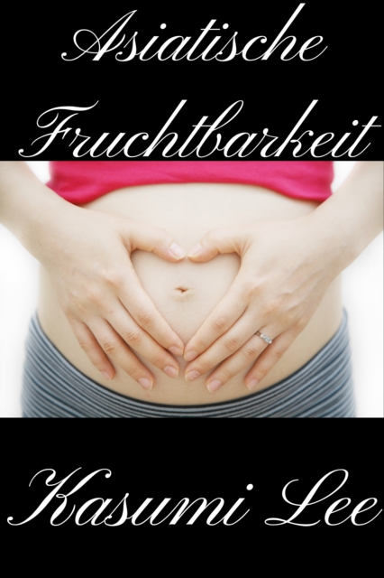 Asiatische Fruchtbarkeit