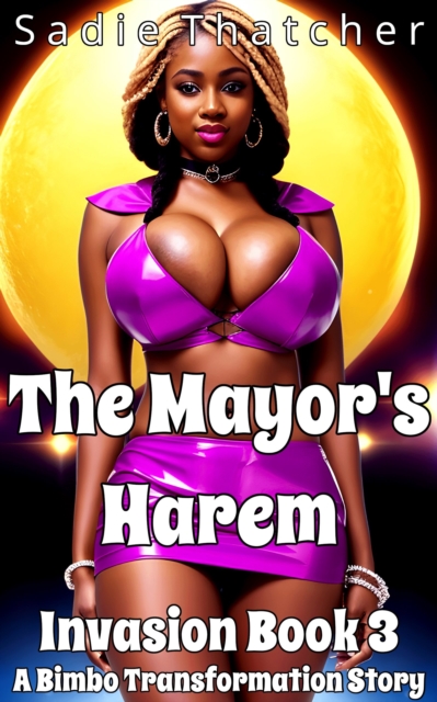 Mayor's Harem: A Bimbo Transformation Story
