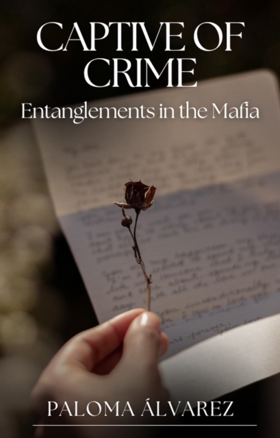Captive of Crime: Romantic Entanglements in the Mafia