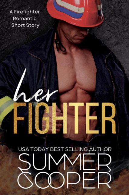Her Fighter: A Firefighter Romantic Short Story