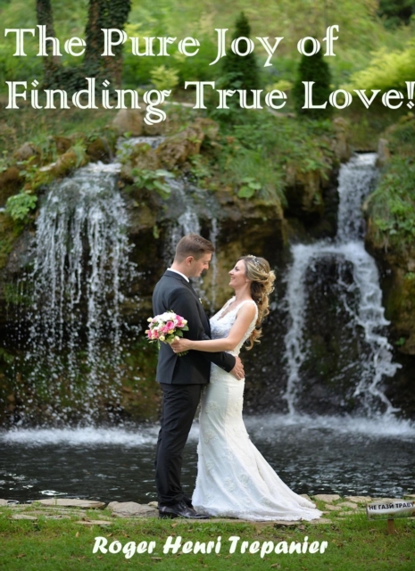 Pure Joy of Finding True Love!