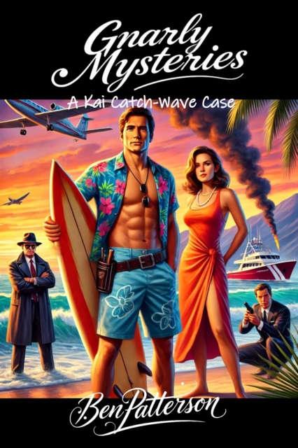 Gnarly Mysteries: A Kai Catch-Wave Case