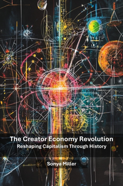 Creator Economy Revolution: Reshaping Capitalism Through History