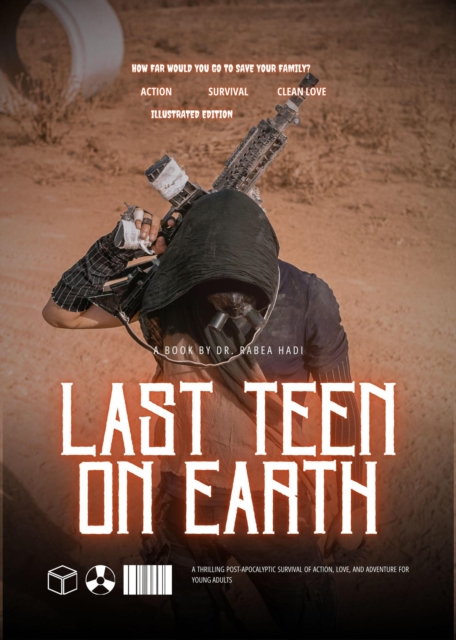 Last Teen on Earth: A Thrilling Post-Apocalyptic Survival of Action, Love, and Adventure for Young Adults