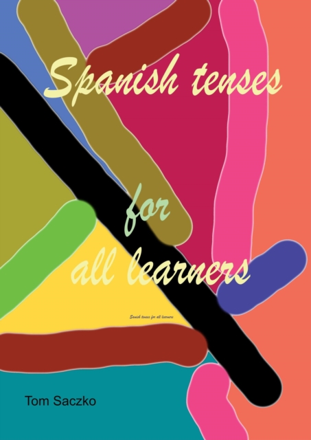Spanish tenses for all learners
