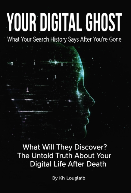 Your Digital Ghost: What Your Search History Says After You're Gone