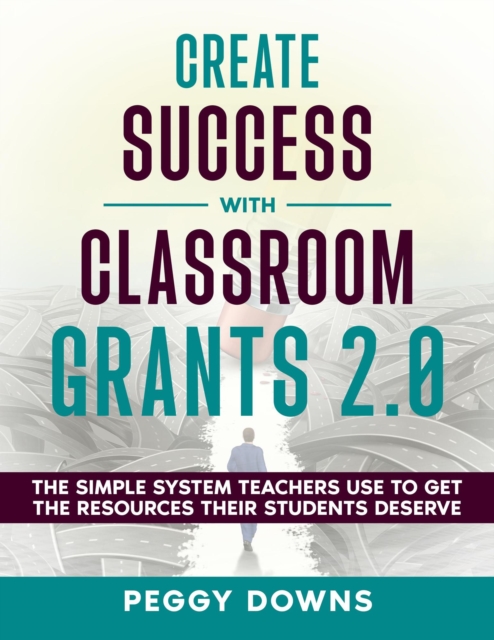 Create Success with Classroom Grants 2.0