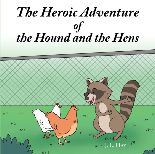 Heroic Adventure of the Hound and the Hens