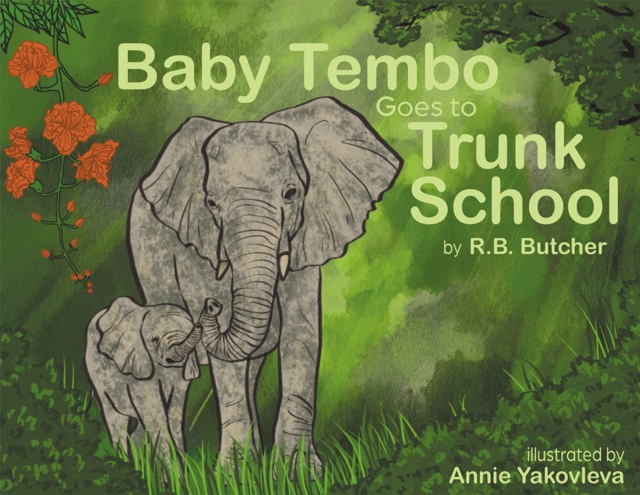 Baby Tembo Goes to Trunk School