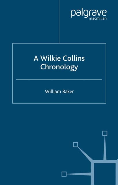 Wilkie Collins Chronology