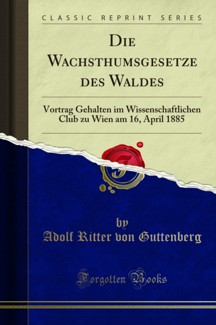 Die Wachsthumsgesetze des Waldes