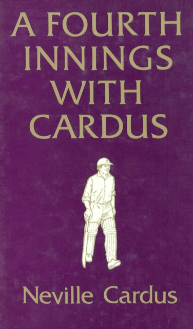 Fourth Innings with Cardus