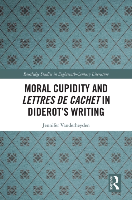 Moral Cupidity and Lettres de cachet in Diderot's Writing