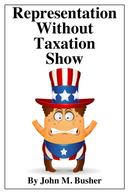 Representation without Taxation Show