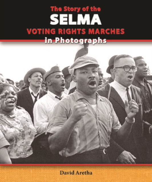 Story of the Selma Voting Rights Marches in Photographs