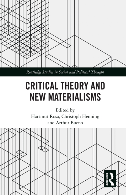 Critical Theory and New Materialisms