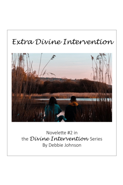 Extra Divine Intervention, Novelette #2 in the Divine Intervention Series