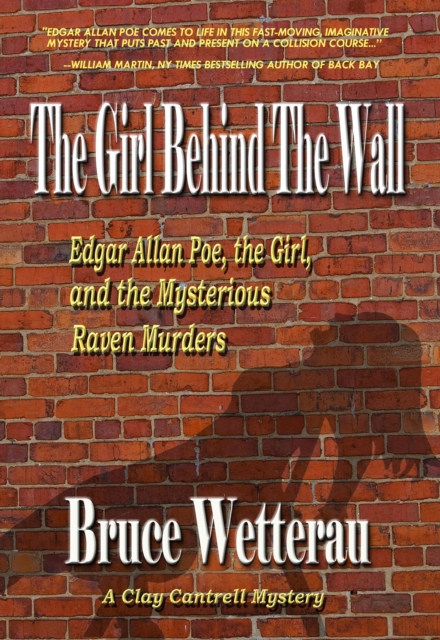 Girl Behind the Wall: Edgar Allan Poe, the Girl, and the Mysterious Raven Murders