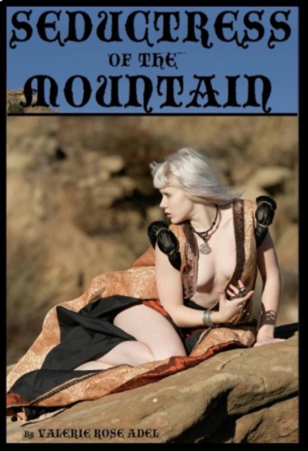 Seductress of the Mountain