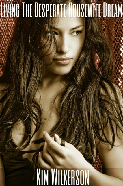 Living the Desperate Housewife Dream