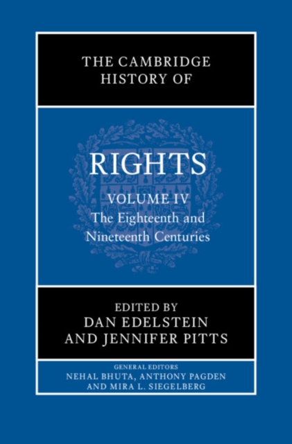 Cambridge History of Rights: Volume 4, The Eighteenth and Nineteenth Centuries