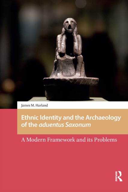 Ethnic Identity and the Archaeology of the aduentus Saxonum