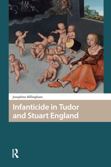 Infanticide in Tudor and Stuart England