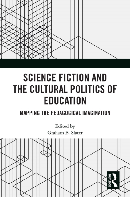 Science Fiction and the Cultural Politics of Education