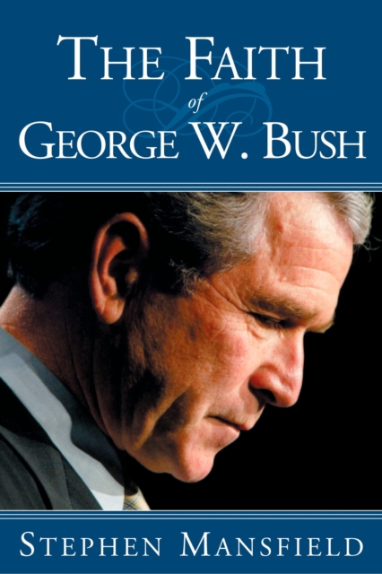 Faith of George W. Bush