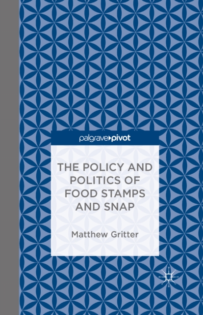 Policy and Politics of Food Stamps and SNAP