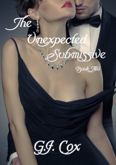 Unexpected Submissive-Book Two