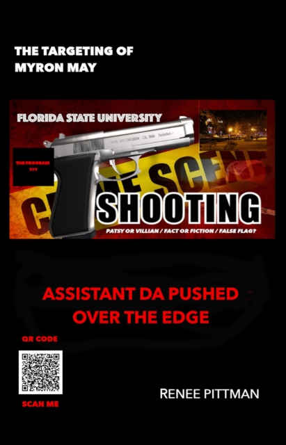 Targeting of Myron May: Florida State University Gunman: Assistant DA Pushed Over the Edge