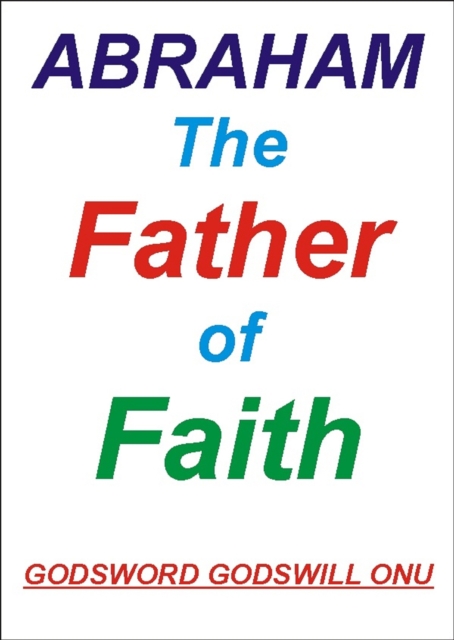 Abraham, the Father of Faith